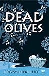 Dead Olives by Jeremy Hinchliff