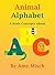 An Animal Alphabet Adventure: An Animal Alphabet Adventure - Children’s Book – Animal ABC’s ,Young Readers - Toddler Picture Book, Preschool Early Learning, Letters