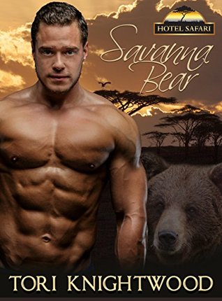Savanna Bear (Hotel Safari #3