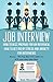 JOB INTERVIEW: How To BEST Prepare For an Interview. How To Get Rid of Stress and Anxiety For Interviews: BONUS: - The Top BEST 100 Q&A's To ACE Your Next ... Job Interview, Job Search, Q&A's Book 1)