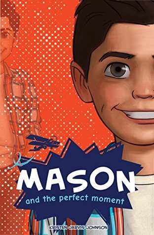 Mason and the Perfect Moment (Kindle Edition)
