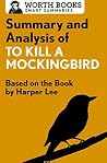 Summary and Analysis of To Kill a Mockingbird: Based on the Book by Harper Lee (Smart Summaries) Summary and Analysis of To Kill a Mockingbird: Based on the Book by Harper Lee (Smart Summaries)