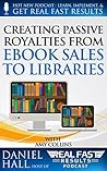 Creating Passive Royalties from eBook Sales to Libraries (Real Fast Results 19)