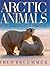 Arctic Animals: A Celebration of Survival