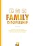 Family Discipleship: Helping Your Household Establish a Sustainable Rhythm of Time, Moments and Milestones
