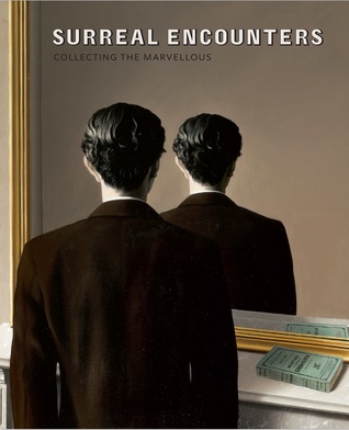 Surreal Encounters: Collecting the Marvellous