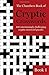 The Chambers Book of Cryptic Crosswords, Book 1: 100 Entertainingly challenging cryptic crossword puzzles