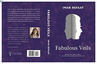 Fabulous Veils: Inspired by true stories of Egyptian women's everyday life. (Kindle Edition)