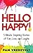 Hello Happy!: 5 Minute Inspiring Stories of Fun, Love, and Laughs