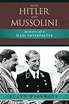With Hitler and Mussolini: Memoirs of a Nazi Interpreter Book cover for With Hitler and Mussolini: Memoirs of a Nazi Interpreter