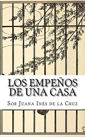 Los empeños de una casa (Spanish Edition)