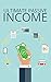 Ultimate Passive Income
