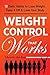 Weight Control That Works: 10 Daily Habits to Lose Weight, Keep it Off & Love Your Body