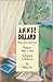 Pilgrim at Tinker Creek; An American Childhood; The Writing Life by Annie Dillard Pilgrim at Tinker Creek; An American Childhood; The Writing Life by Annie Dillard