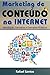 Marketing de Conteúdo na Internet: Introdução, Conceitos e Exemplos Práticos (Portuguese Edition)