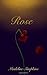 Rose (A New Tale)