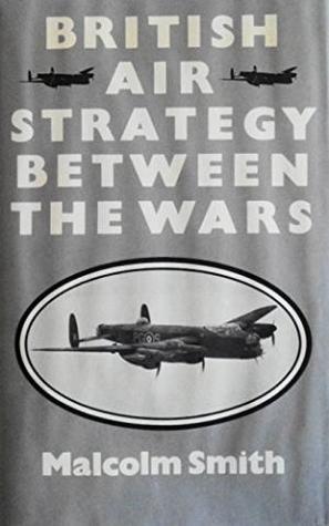 British Air Strategy Between the Wars (Hardcover)
