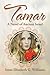 Tamar by Irene Elizabeth G Williams