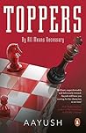 Toppers by Aayush Gupta Toppers by Aayush Gupta