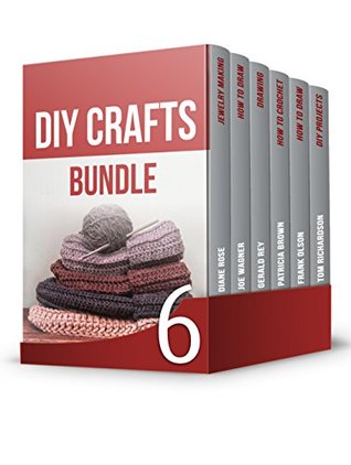 DIY Crafts Bundle: The Best Guides on Jewelry Making, Drawing, Crochet and DIY Projects (Kindle Edition)