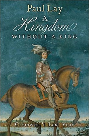 Kingdom Without a King: Cromwell's Last Year