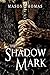 The Shadow Mark (Lords of D...