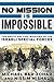 No Mission Is Impossible: The Death-Defying Missions of the Israeli Special Forces
