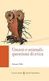 Umani e animali: questioni di etica