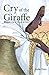 Cry Of The Giraffe - Based on a True Story by Judie Oron