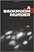 A Backroom Murder