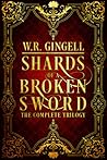 Shards of a Broken Sword by W.R. Gingell