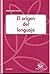 El origen del lenguaje (Spanish Edition)