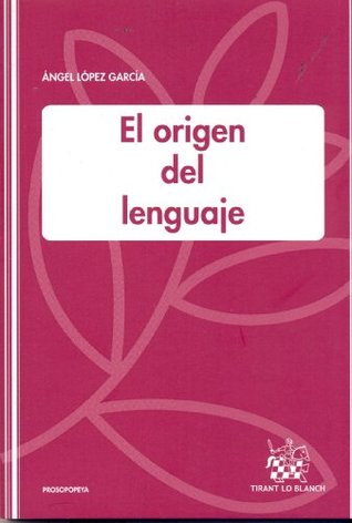 El origen del lenguaje (Spanish Edition)