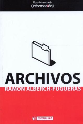Archivos. Entender el pasado, construir el futuro