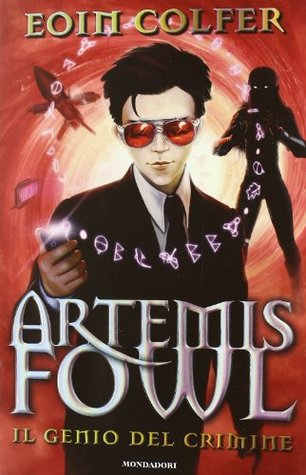Il genio del crimine. Artemis Fowl (Artemis Fowl, #4-6)
