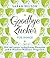 Goodbye Zucker – für immer: Mit 148 neuen zuckerfreien Rezepten und 4-Wochen-Wellness-Programm (German Edition)