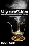 Ungranted Wishes by Grace Risata