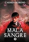 Mala Sangre by Carmen Moreno