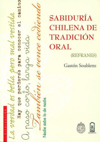 Sabiduría chilena de tradición oral (refranes)