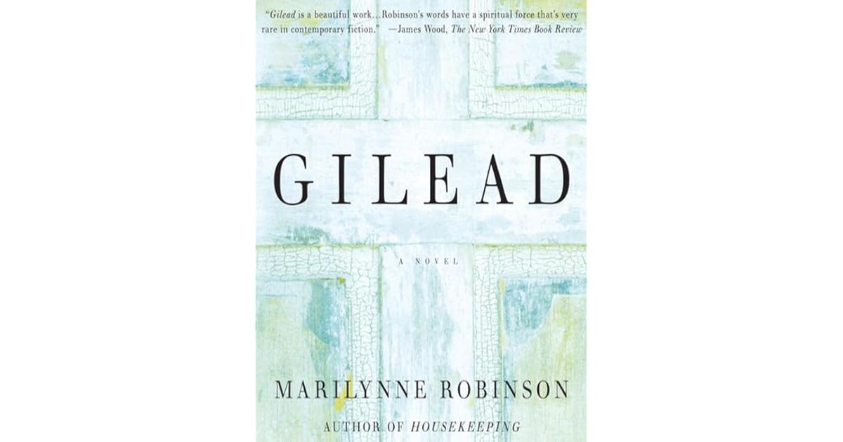 Gilead (Gilead, #1) by Marilynne Robinson