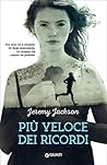 Più veloce dei ricordi by Jeremy Jackson