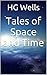 Tales of Space and Time (illustrated)