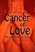 Cancer of Love