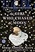 The Girl Who Chased the Moon by Sarah Addison Allen