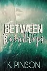 Between The Raind...