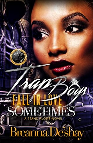 Trap Boys Fall In Love Sometimes: A Stand Alone Novel (Kindle Edition)