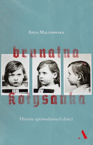 Brunatna kołysanka. Historie uprowadzonych dzieci (Hardcover)