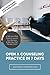 Open a Counseling Practice in 7 Days: A 168-Hour Mad Dash to Launch your Business and See Your First Therapy Client