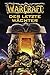 World of Warcraft: Der letzte Wächter: Roman zum Game (German Edition)