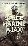 Space Marine Ajax (Extinction Fleet #1)